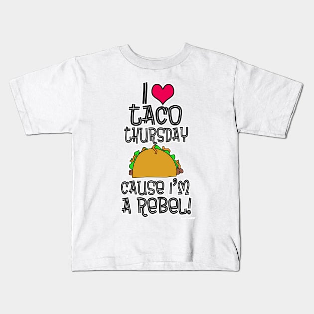 Taco Thursday Parody Food Tuesday Rebel Kids T-Shirt by Tshirtfort